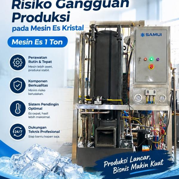 Cara Mengurangi Risiko Gangguan Produksi pada Mesin Es Kristal